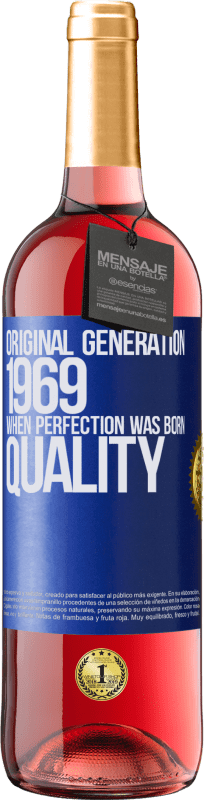 29,95 € Envío gratis | Vino Rosado Edición ROSÉ Original generation. 1969. When perfection was born. Quality Etiqueta Azul. Etiqueta personalizable Vino joven Cosecha 2023 Tempranillo