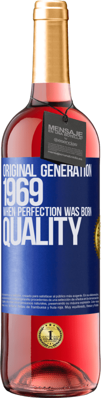 29,95 € Envío gratis | Vino Rosado Edición ROSÉ Original generation. 1969. When perfection was born. Quality Etiqueta Azul. Etiqueta personalizable Vino joven Cosecha 2024 Tempranillo