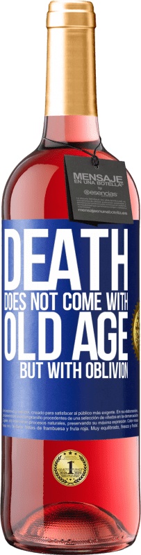 29,95 € Free Shipping | Rosé Wine ROSÉ Edition Death does not come with old age, but with oblivion Blue Label. Customizable label Young wine Harvest 2024 Tempranillo