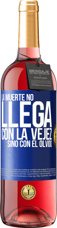 29,95 € Envío gratis | Vino Rosado Edición ROSÉ La muerte no llega con la vejez, sino con el olvido Etiqueta Azul. Etiqueta personalizable Vino joven Cosecha 2024 Tempranillo