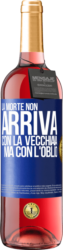 29,95 € Spedizione Gratuita | Vino rosato Edizione ROSÉ La morte non arriva con la vecchiaia, ma con l'oblio Etichetta Blu. Etichetta personalizzabile Vino giovane Raccogliere 2024 Tempranillo