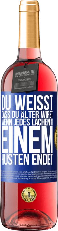 29,95 € Kostenloser Versand | Roséwein ROSÉ Ausgabe Du weißt, dass du älter wirst, wenn jedes Lachen in einem Husten endet Blaue Markierung. Anpassbares Etikett Junger Wein Ernte 2024 Tempranillo