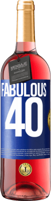 29,95 € Free Shipping | Rosé Wine ROSÉ Edition Fabulous 40 Blue Label. Customizable label Young wine Harvest 2023 Tempranillo