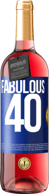 29,95 € Free Shipping | Rosé Wine ROSÉ Edition Fabulous 40 Blue Label. Customizable label Young wine Harvest 2024 Tempranillo