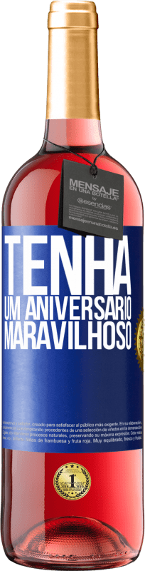 29,95 € Envio grátis | Vinho rosé Edição ROSÉ Tenha um aniversário maravilhoso Etiqueta Azul. Etiqueta personalizável Vinho jovem Colheita 2023 Tempranillo