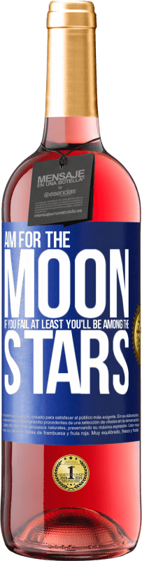 29,95 € Free Shipping | Rosé Wine ROSÉ Edition Aim for the moon, if you fail at least you'll be among the stars Blue Label. Customizable label Young wine Harvest 2023 Tempranillo