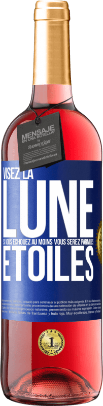 29,95 € Envoi gratuit | Vin rosé Édition ROSÉ Visez la lune, si vous échouez au moins vous serez parmi les étoiles Étiquette Bleue. Étiquette personnalisable Vin jeune Récolte 2024 Tempranillo