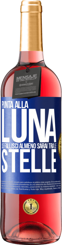 29,95 € Spedizione Gratuita | Vino rosato Edizione ROSÉ Punta alla luna, se fallisci almeno sarai tra le stelle Etichetta Blu. Etichetta personalizzabile Vino giovane Raccogliere 2023 Tempranillo