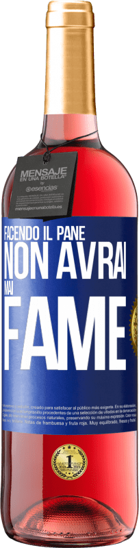 29,95 € Spedizione Gratuita | Vino rosato Edizione ROSÉ Facendo il pane non avrai mai fame Etichetta Blu. Etichetta personalizzabile Vino giovane Raccogliere 2023 Tempranillo