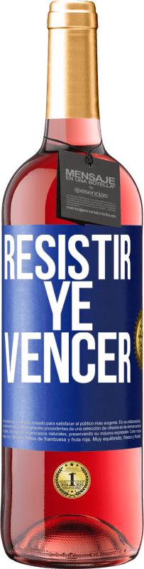 29,95 € Envío gratis | Vino Rosado Edición ROSÉ Resistir ye vencer Etiqueta Azul. Etiqueta personalizable Vino joven Cosecha 2023 Tempranillo