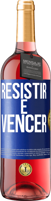 29,95 € Envio grátis | Vinho rosé Edição ROSÉ Resistir é vencer Etiqueta Azul. Etiqueta personalizável Vinho jovem Colheita 2024 Tempranillo