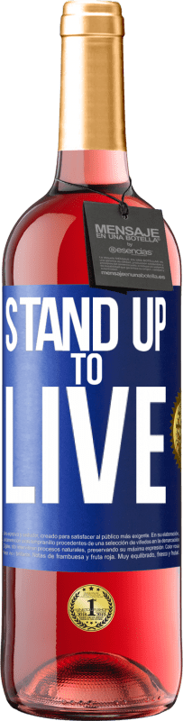 29,95 € Free Shipping | Rosé Wine ROSÉ Edition Stand up to live Blue Label. Customizable label Young wine Harvest 2023 Tempranillo