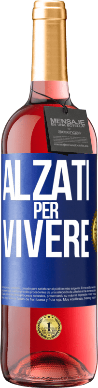 29,95 € Spedizione Gratuita | Vino rosato Edizione ROSÉ Alzati per vivere Etichetta Blu. Etichetta personalizzabile Vino giovane Raccogliere 2023 Tempranillo