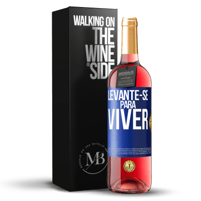 «Levante-se para viver» Edição ROSÉ