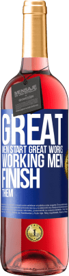 29,95 € Free Shipping | Rosé Wine ROSÉ Edition Great men start great works. Working men finish them Blue Label. Customizable label Young wine Harvest 2025 Tempranillo
