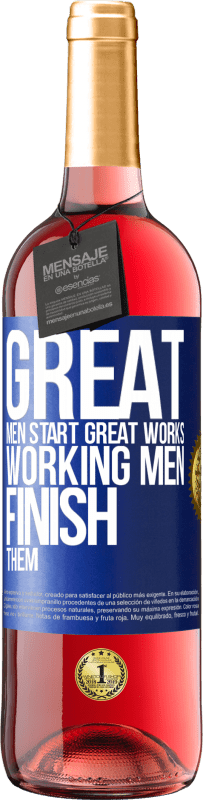 29,95 € Free Shipping | Rosé Wine ROSÉ Edition Great men start great works. Working men finish them Blue Label. Customizable label Young wine Harvest 2025 Tempranillo