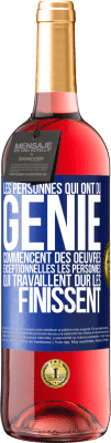 29,95 € Envoi gratuit | Vin rosé Édition ROSÉ Les personnes qui ont du génie commencent des oeuvres exceptionnelles. Les personnes qui travaillent dur les finissent Étiquette Bleue. Étiquette personnalisable Vin jeune Récolte 2024 Tempranillo