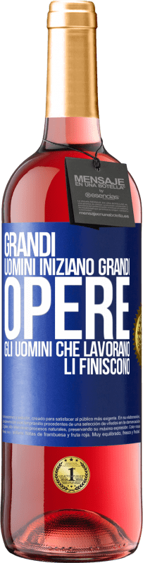 29,95 € Spedizione Gratuita | Vino rosato Edizione ROSÉ Grandi uomini iniziano grandi opere. Gli uomini che lavorano li finiscono Etichetta Blu. Etichetta personalizzabile Vino giovane Raccogliere 2024 Tempranillo