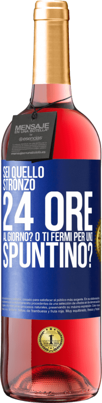 29,95 € Spedizione Gratuita | Vino rosato Edizione ROSÉ Sei quello stronzo 24 ore al giorno? O ti fermi per uno spuntino? Etichetta Blu. Etichetta personalizzabile Vino giovane Raccogliere 2023 Tempranillo