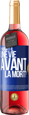 29,95 € Envoi gratuit | Vin rosé Édition ROSÉ Y aura-t-il une vie avant la mort? Étiquette Bleue. Étiquette personnalisable Vin jeune Récolte 2024 Tempranillo