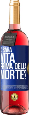 29,95 € Spedizione Gratuita | Vino rosato Edizione ROSÉ Ci sarà vita prima della morte? Etichetta Blu. Etichetta personalizzabile Vino giovane Raccogliere 2024 Tempranillo