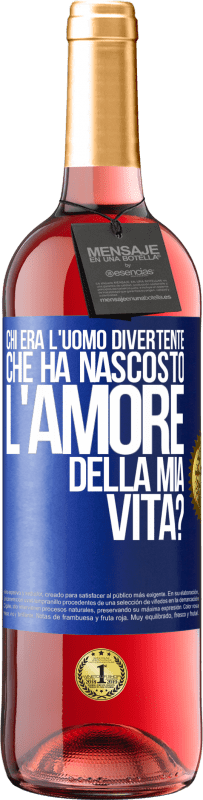 29,95 € Spedizione Gratuita | Vino rosato Edizione ROSÉ Chi era l'uomo divertente che ha nascosto l'amore della mia vita? Etichetta Blu. Etichetta personalizzabile Vino giovane Raccogliere 2023 Tempranillo