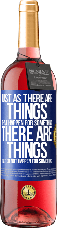 29,95 € Free Shipping | Rosé Wine ROSÉ Edition Just as there are things that happen for something, there are things that do not happen for something Blue Label. Customizable label Young wine Harvest 2024 Tempranillo