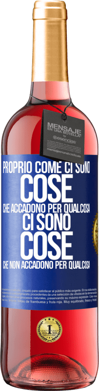 29,95 € Spedizione Gratuita | Vino rosato Edizione ROSÉ Proprio come ci sono cose che accadono per qualcosa, ci sono cose che non accadono per qualcosa Etichetta Blu. Etichetta personalizzabile Vino giovane Raccogliere 2023 Tempranillo