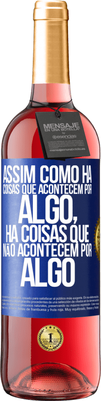 29,95 € Envio grátis | Vinho rosé Edição ROSÉ Assim como há coisas que acontecem por algo, há coisas que não acontecem por algo Etiqueta Azul. Etiqueta personalizável Vinho jovem Colheita 2023 Tempranillo