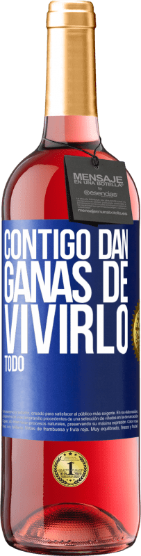 29,95 € Envío gratis | Vino Rosado Edición ROSÉ Contigo dan ganas de vivirlo todo Etiqueta Azul. Etiqueta personalizable Vino joven Cosecha 2024 Tempranillo