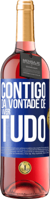 29,95 € Envio grátis | Vinho rosé Edição ROSÉ Contigo dá vontade de viver tudo Etiqueta Azul. Etiqueta personalizável Vinho jovem Colheita 2025 Tempranillo