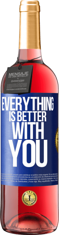 29,95 € Free Shipping | Rosé Wine ROSÉ Edition Everything is better with you Blue Label. Customizable label Young wine Harvest 2023 Tempranillo