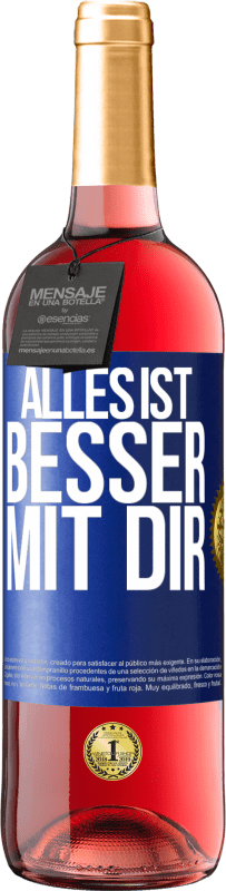 29,95 € Kostenloser Versand | Roséwein ROSÉ Ausgabe Alles ist besser mit Dir Blaue Markierung. Anpassbares Etikett Junger Wein Ernte 2024 Tempranillo