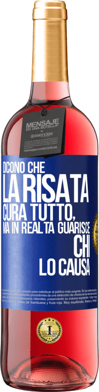 29,95 € Spedizione Gratuita | Vino rosato Edizione ROSÉ Dicono che la risata cura tutto, ma in realtà guarisce chi lo causa Etichetta Blu. Etichetta personalizzabile Vino giovane Raccogliere 2024 Tempranillo