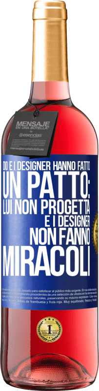 29,95 € Spedizione Gratuita | Vino rosato Edizione ROSÉ Dio e i designer hanno fatto un patto: lui non progetta e i designer non fanno miracoli Etichetta Blu. Etichetta personalizzabile Vino giovane Raccogliere 2023 Tempranillo