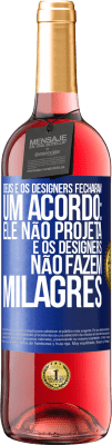 29,95 € Envio grátis | Vinho rosé Edição ROSÉ Deus e os designers fecharam um acordo: ele não projeta e os designers não fazem milagres Etiqueta Azul. Etiqueta personalizável Vinho jovem Colheita 2023 Tempranillo