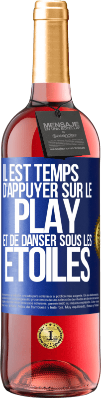 29,95 € Envoi gratuit | Vin rosé Édition ROSÉ Il est temps d'appuyer sur le play et de danser sous les étoiles Étiquette Bleue. Étiquette personnalisable Vin jeune Récolte 2023 Tempranillo