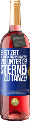 29,95 € Kostenloser Versand | Roséwein ROSÉ Ausgabe Es ist Zeit, die Musik anzuschmeißen und unter den Sternen zu tanzen Blaue Markierung. Anpassbares Etikett Junger Wein Ernte 2023 Tempranillo