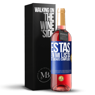 «Estás en mi lista de sueños cumplidos» Edición ROSÉ