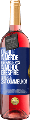 29,95 € Envoi gratuit | Vin rosé Édition ROSÉ Je parle, j'ai merdé. Je ne parle pas, j'ai merdé. Je respire, j'ai merdé. C'est comme un don Étiquette Bleue. Étiquette personnalisable Vin jeune Récolte 2023 Tempranillo