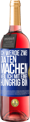 29,95 € Kostenloser Versand | Roséwein ROSÉ Ausgabe Ich werde zwei Diäten machen, weil ich mit einer hungrig bin Blaue Markierung. Anpassbares Etikett Junger Wein Ernte 2023 Tempranillo