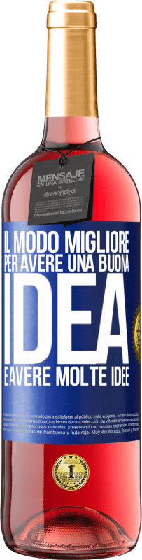 29,95 € Spedizione Gratuita | Vino rosato Edizione ROSÉ Il modo migliore per avere una buona idea è avere molte idee Etichetta Blu. Etichetta personalizzabile Vino giovane Raccogliere 2023 Tempranillo