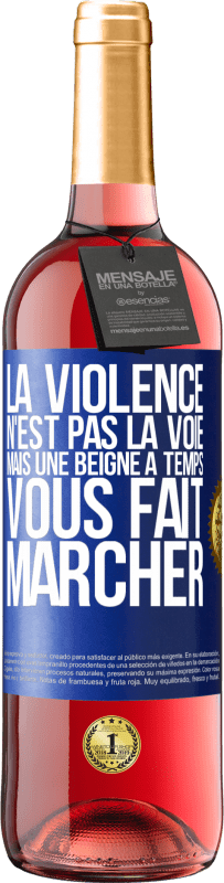 29,95 € Envoi gratuit | Vin rosé Édition ROSÉ La violence n'est pas la voie, mais une beigne à temps vous fait marcher Étiquette Bleue. Étiquette personnalisable Vin jeune Récolte 2024 Tempranillo