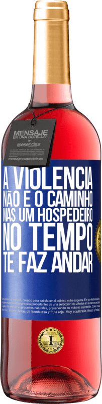 29,95 € Envio grátis | Vinho rosé Edição ROSÉ A violência não é o caminho, mas um hospedeiro no tempo te faz andar Etiqueta Azul. Etiqueta personalizável Vinho jovem Colheita 2023 Tempranillo