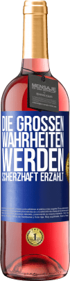 29,95 € Kostenloser Versand | Roséwein ROSÉ Ausgabe Die großen Wahrheiten werden scherzhaft erzählt Blaue Markierung. Anpassbares Etikett Junger Wein Ernte 2023 Tempranillo