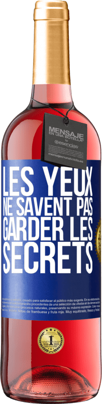 29,95 € Envoi gratuit | Vin rosé Édition ROSÉ Les yeux ne savent pas garder les secrets Étiquette Bleue. Étiquette personnalisable Vin jeune Récolte 2024 Tempranillo