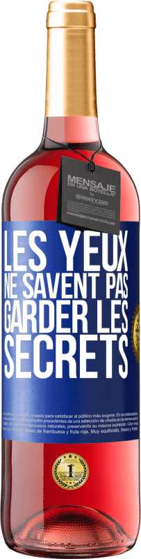 29,95 € Envoi gratuit | Vin rosé Édition ROSÉ Les yeux ne savent pas garder les secrets Étiquette Bleue. Étiquette personnalisable Vin jeune Récolte 2025 Tempranillo