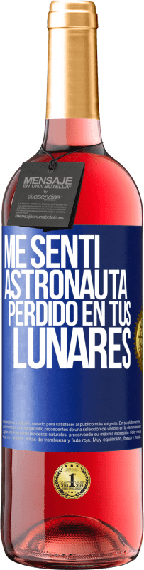 29,95 € Envío gratis | Vino Rosado Edición ROSÉ Me sentí astronauta perdido en tus lunares Etiqueta Azul. Etiqueta personalizable Vino joven Cosecha 2024 Tempranillo