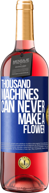 29,95 € Free Shipping | Rosé Wine ROSÉ Edition Thousand machines can never make a flower Blue Label. Customizable label Young wine Harvest 2023 Tempranillo