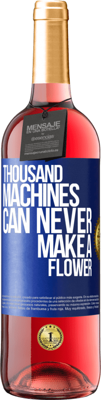 29,95 € Free Shipping | Rosé Wine ROSÉ Edition Thousand machines can never make a flower Blue Label. Customizable label Young wine Harvest 2024 Tempranillo